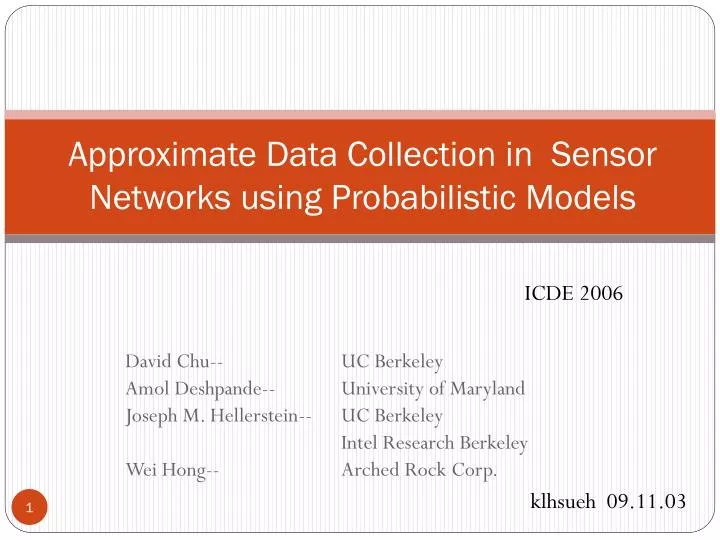 approximate data collection in sensor networks using probabilistic models