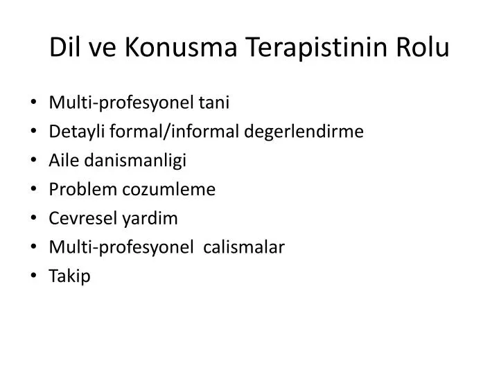 dil ve konusma terapistinin rolu