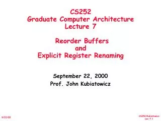 CS252 Graduate Computer Architecture Lecture 7 Reorder Buffers and Explicit Register Renaming