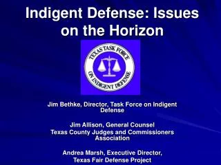 Indigent Defense: Issues on the Horizon