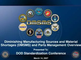 Diminishing Manufacturing Sources and Material Shortages (DMSMS) and Parts Management Overview