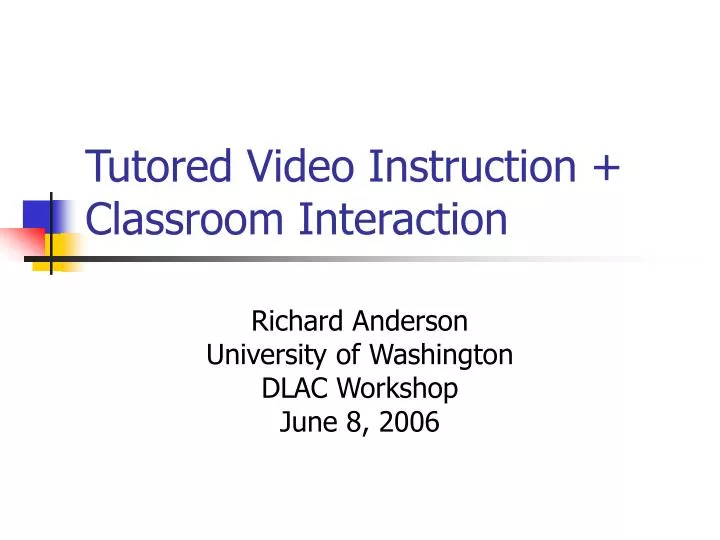 tutored video instruction classroom interaction