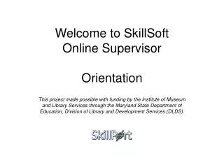 Welcome to SkillSoft Online Supervisor Orientation