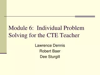Module 6: Individual Problem Solving for the CTE Teacher