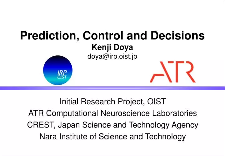 prediction control and decisions kenji doya doya@irp oist jp