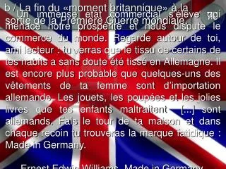 b / La fin du «moment britannique» à la sortie de la Première Guerre mondiale.