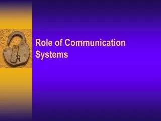 Role of Communication Systems