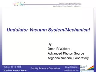 Undulator Vacuum System/Mechanical