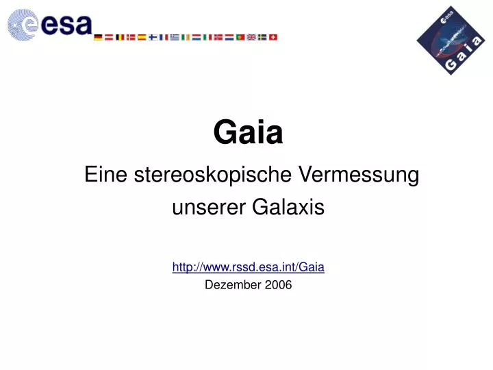 g aia eine stereoskopische vermessung unserer galaxis http www rssd esa int gaia dezember 2006