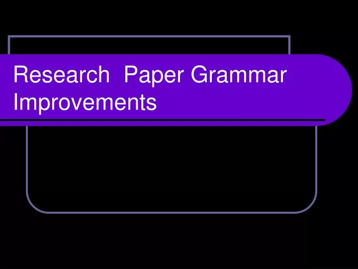 research paper grammar improvements