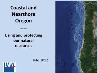Coastal and Nearshore Oregon ---- Using and protecting our natural resources