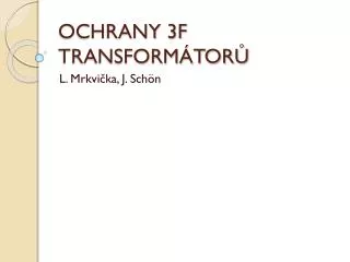 ochrany 3f transform tor