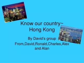 Know our country~ Hong Kong