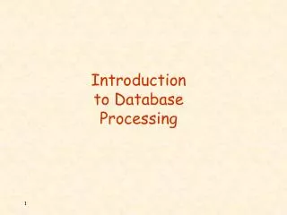 Introduction to Database Processing