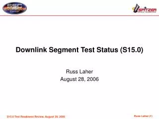 Downlink Segment Test Status (S15.0)