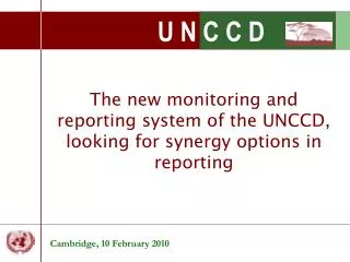 The new monitoring and reporting system of the UNCCD, looking for synergy options in reporting