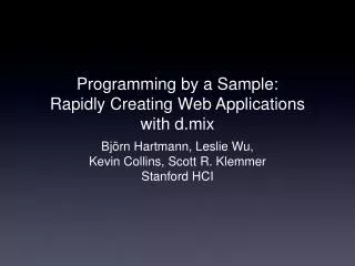 Programming by a Sample: Rapidly Creating Web Applications with d.mix