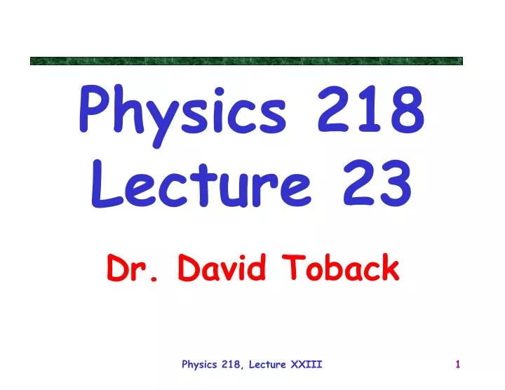 physics 218 lecture 23