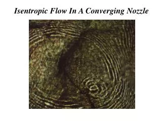 Isentropic Flow In A Converging Nozzle