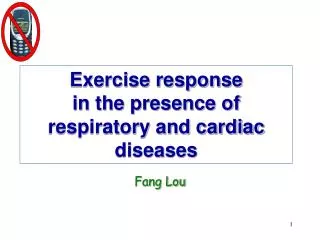 Exercise response in the presence of respiratory and cardiac diseases