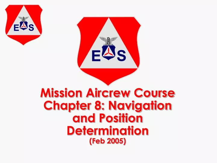 mission aircrew course chapter 8 navigation and position determination feb 2005