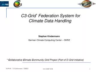 C3-Grid * Federation System for Climate Data Handling