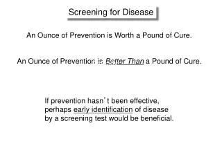 An Ounce of Prevention is Worth a Pound of Cure.