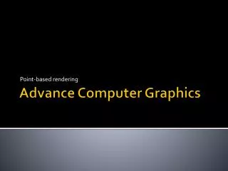 Advance Computer Graphics
