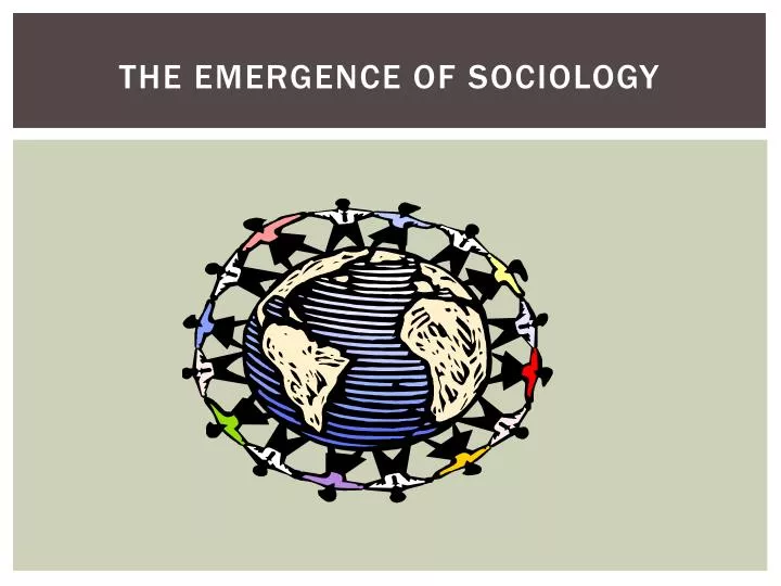 the emergence of sociology