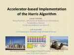 Accelerator-based Implementation of the Harris Algorithm - slide 1
