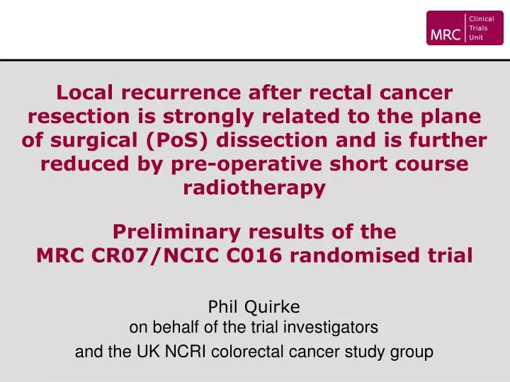 phil quirke on behalf of the trial investigators and the uk ncri colorectal cancer study group