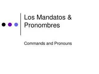 Los Mandatos &amp; Pronombres