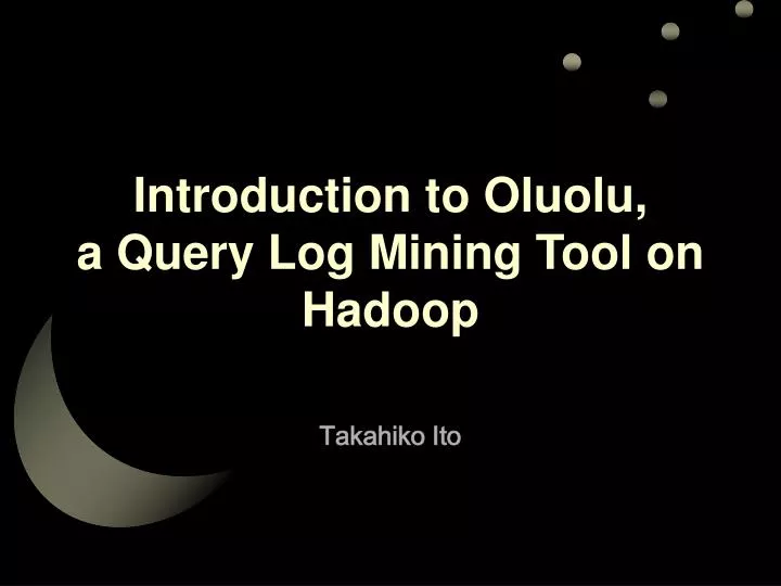introduction to oluolu a query log mining tool on hadoop