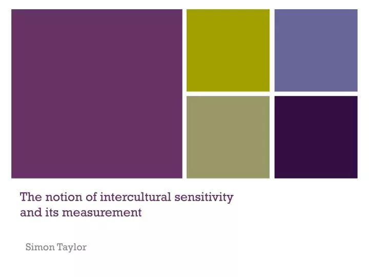 the notion of intercultural sensitivity and its measurement