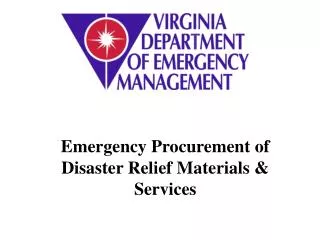 Emergency Procurement of Disaster Relief Materials &amp; Services