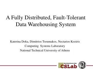 A Fully Distributed, Fault-Tolerant Data Warehousing System