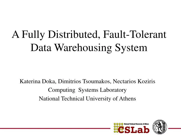 a fully distributed fault tolerant data warehousing system