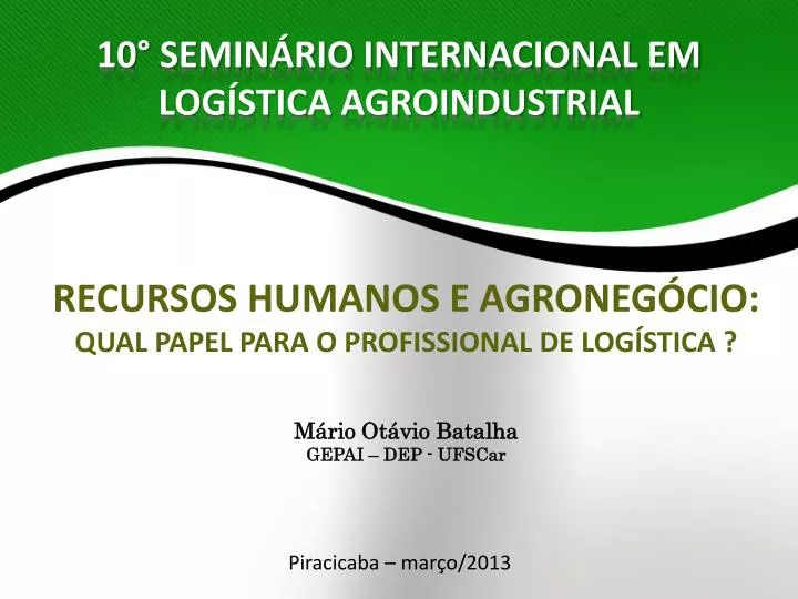 10 semin rio internacional em log stica agroindustrial