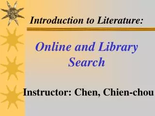 Introduction to Literature: Online and Library Search