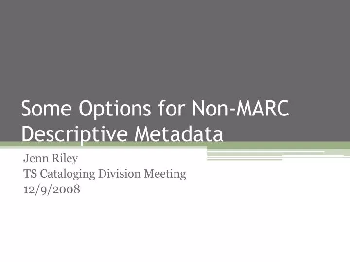 some options for non marc descriptive metadata