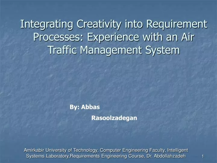 integrating creativity into requirement processes experience with an air traffic management system