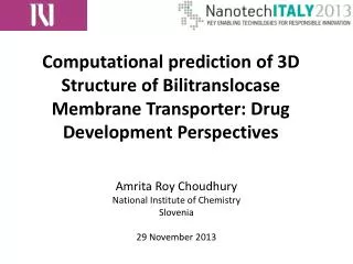 Amrita Roy Choudhury National Institute of Chemistry Slovenia 29 November 2013