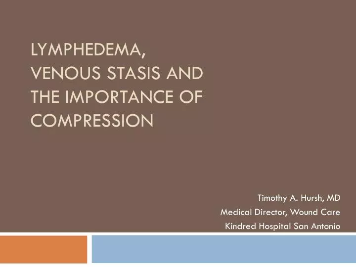 lymphedema venous stasis and the importance of compression