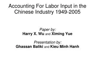 Accounting For Labor Input in the Chinese Industry 1949-2005