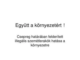egy tt a k rnyezet rt