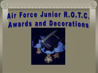 Air Force Junior R.O.T.C. Awards and Decorations