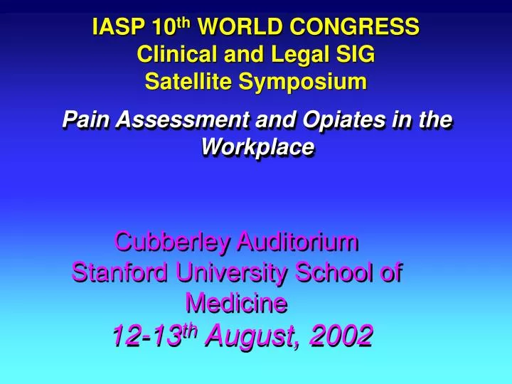 iasp 10 th world congress clinical and legal sig satellite symposium
