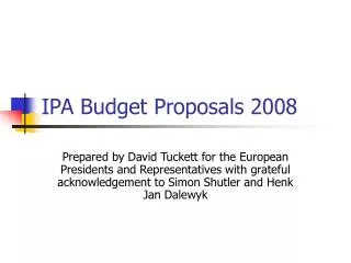 IPA Budget Proposals 2008