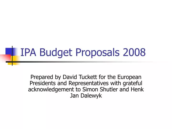 ipa budget proposals 2008