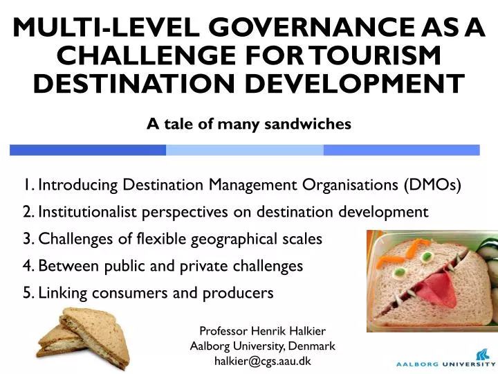 multi level governance as a challenge for tourism destination development a tale of many sandwiches